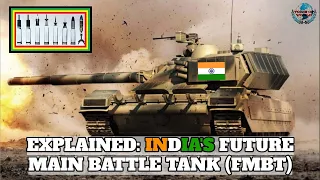 EXPLAINED: INDIA'S FUTURE MAIN BATTLE TANK (FMBT) | Voice Of World.