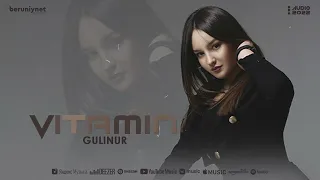 Gulinur - Vitamin (Audio 2022)
