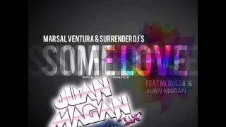 Marsal Ventura, Surrender Dj's feat. Medussa & Juan Magan - Some Love 2.0