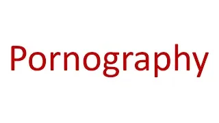 PORNOGRAPHY