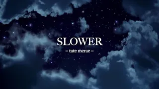 tate mcrae - slower (slowed to perfection)