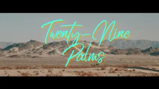 Twenty-Nine Palms || A Short Film