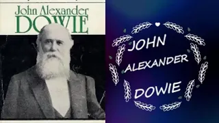 Los Generales de Dios "John Alexander Dowie"