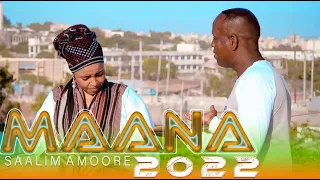 SAALIM AMOORE NEW SONG MAANA OFFICIAL MUSIC VIDEO 2022