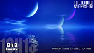 Heure miroir 13h13 : Signification, message des Anges & amour