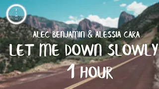 Alec Benjamin - Let Me Down Slowly (feat. Alessia Cara) [1 Hour]
