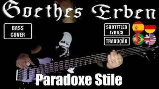 GOETHES ERBEN - PARADOXE STILLE (BASS Cover + Subtitled Lyrics + Translation EN+ES+PT)