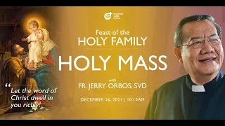 Fr. Jerry Orbos, SVD - Live Now 10am Holy Mass | Sunday, December 26, 2021 - at the Diocesan Shrine.