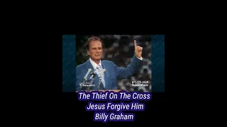 The Thief On The Cross Jesus Forgive Billy Graham #Shorts