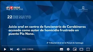 Juicio oral en contra de Carabineros acusado como autor de homicidio frustrado en puente Pío Nono