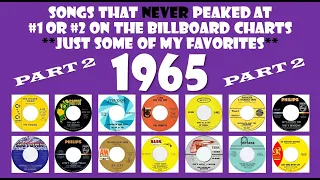 1965 Part 2 - 14 songs that never made #1 or #2 - some of my favorites