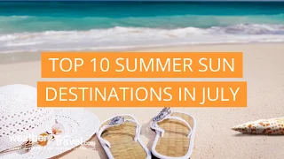 Top 10 summer sun destinations in July (HD)