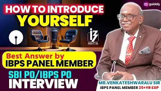How to Introduce yourself in Bank PO Interview | Best answer by IBPS Panel Member