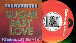 The Rubettes - Sugar Baby Love (Kimbassdj Remix)