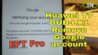 Huawei Y7 2019 DUB-LX1. Remove Google Account, Bypass FRP. EFT Pro.