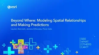 Beyond Where: Modeling Spatial Relationships and Making Predictions