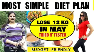 Easily Lose 12 Kgs In MAY | Simple SUMMER Diet Plan For QUICK Weight Loss | 100% Effective Meal Plan