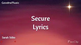 Secure (Lyrics) - Sarah Téibo ft Volney Morgan