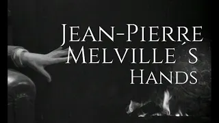 Jean-Pierre Melville's Hands
