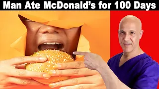 Man Only Ate McDonald's 3x's a Day for 100 Days and Loses 58.5 lbs. | Dr. Mandell