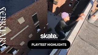 skate. Insider Playtest Highlights: February 2023 | skate.