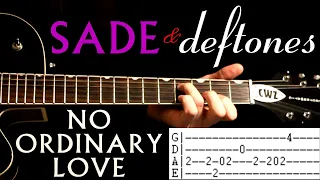 No Ordinary Love Sade & Deftones Guitar Lesson / Guitar Tabs / Guitar Tutorial / Chords / Cover