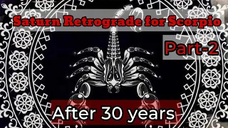 Saturn Retrograde for Scorpio (Part- 2)