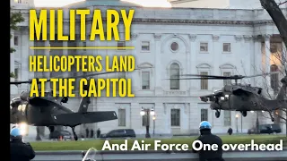 Military Helicopters land at the US Capitol and earlier I saw Air Force One fly overhead. Busy day!