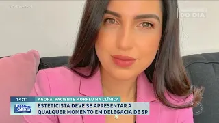 Reportagem do Dia: Polícia procura dona da clínica que fez peeling de fenol em jovem