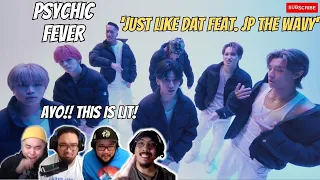 PSYCHIC FEVER - 'Just Like Dat feat. JP THE WAVY' MV & Performance Video - Reaction!