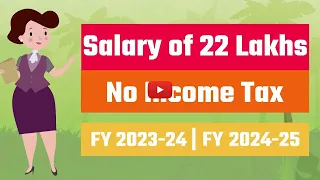 Salary of 22 lakhs, No Income Tax - Income Tax Calculator - FY 2023-24 | FY 2024-25