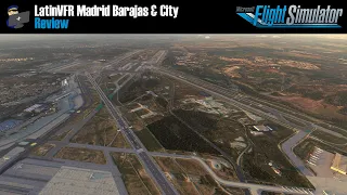 MSFS 2020 | REVIEW: LatinVFR Madrid Barajas & City scenery for Microsoft Flight Simulator 2020