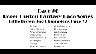 Roger Huston's Fantasy Race Series. Race #6 Little Brown Jug Champions Pace #2