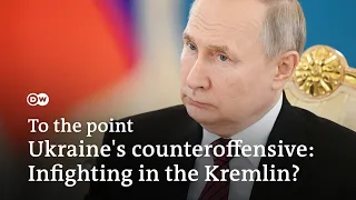 Ukraine's counteroffensive: How will Putin react? | To the point
