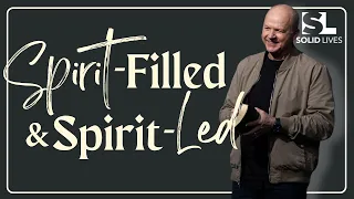 Spirit-Filled and Spirit-Led | Jerry Dirmann