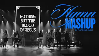 Church Hymn Mashup - Nothing But The Blood, The Wonderful Cross, Because He Lives, Jesus Paid It All