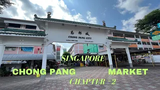Singapore City Chong Pang Market And Food Centre | Chapter~2 | 🇸🇬