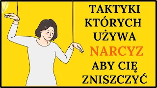 Dlaczego i kiedy narcyz chce mnie zniszczyć? Taktyki nadużyć i przemocy narcystycznej.