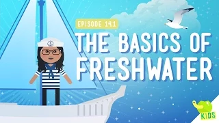 The Basics of Freshwater: Crash Course Kids 14.1