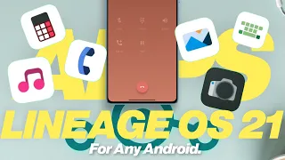 Lineage OS 21 Apps Are Here! • Download For Any Android