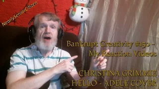 CHRISTINA GRIMMIE - HELLO (ADELE) : Bankrupt Creativity #150 - My Reaction Videos