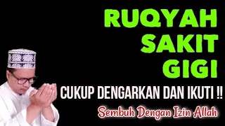 RUQYAH UNTUK SAKIT GIGI | Berdasarkan Sunnah Rasulullah