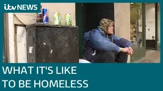 Stories from the streets: What it's like to be homeless | ITV News