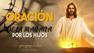 ORACIÓN DE LA MAÑANA POR LOS HIJOS 5 DE MAYO