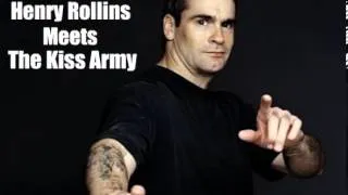 Henry Rollins meets the Kiss Army