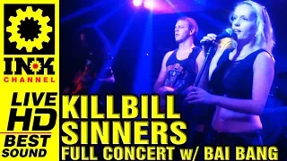 KILLBILL SINNERS - Full Concert w/ Bai Bang [11/11/17 8ball]