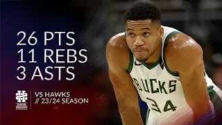 Giannis Antetokounmpo 26 pts 11 rebs 3 asts vs Hawks 23/24 season