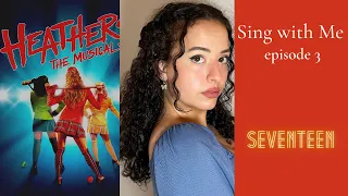 Heathers | Seventeen | You Sing JD!