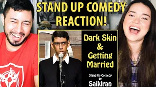 DARK SKIN & GETTING MARRIED | Saikiran | Stand Up Comedy | Reaction | Jaby Koay & Achara