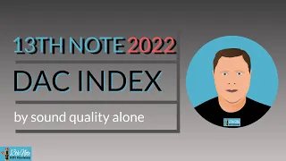 2022 13th Note DAC Index (by Sound Quality)